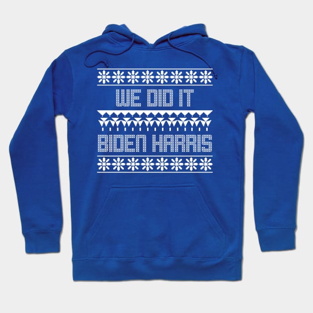 we did it - biden harris ugly christmas sweater Hoodie by natashawilona
